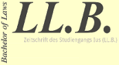 LL.B. - Zeitschrift des Studiengangs Recht-Ius (LL.B.)